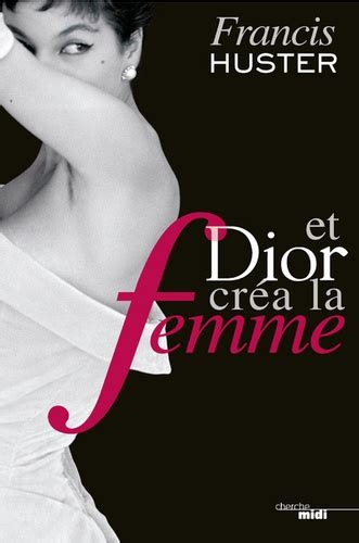 Et Dior créa la femme 